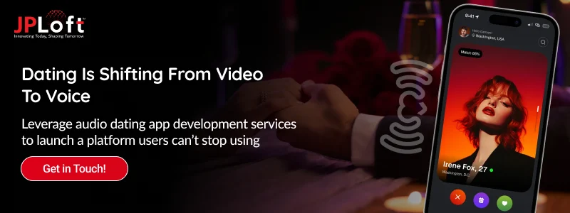 Dating Is Shifting From Video To Voice